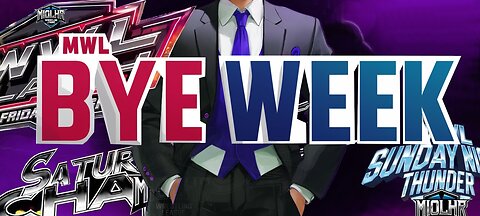 MWL Bye for May #114