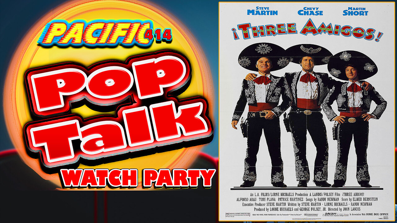 Pacific414 Pop Talk Watch Party of Three Amigos (1987)