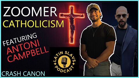 GEN-Z CATHOLICISM, WITH ANTONI CAMPBELL | Crash Canon Podcast Ep. 007