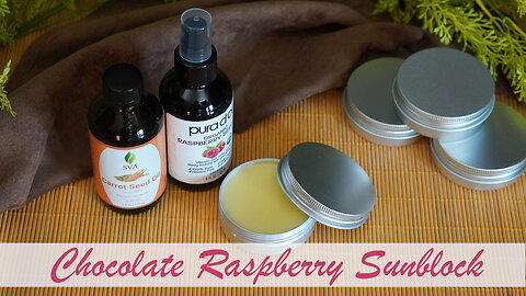 DIY Chocolate Raspberry Sunblock