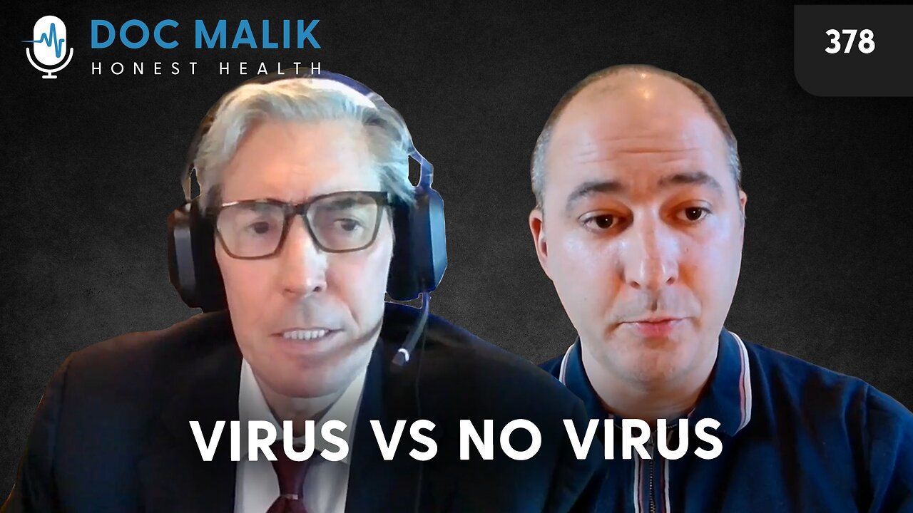 #378 – Virus Versus No-Virus Debate With James Hill and Jamies Andrews