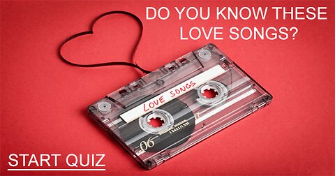 Love Songs For Your Valentine!