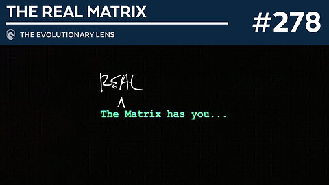 The Real Matrix: The 278th Evolutionary Lens with Bret Weinstein and Heather Heying