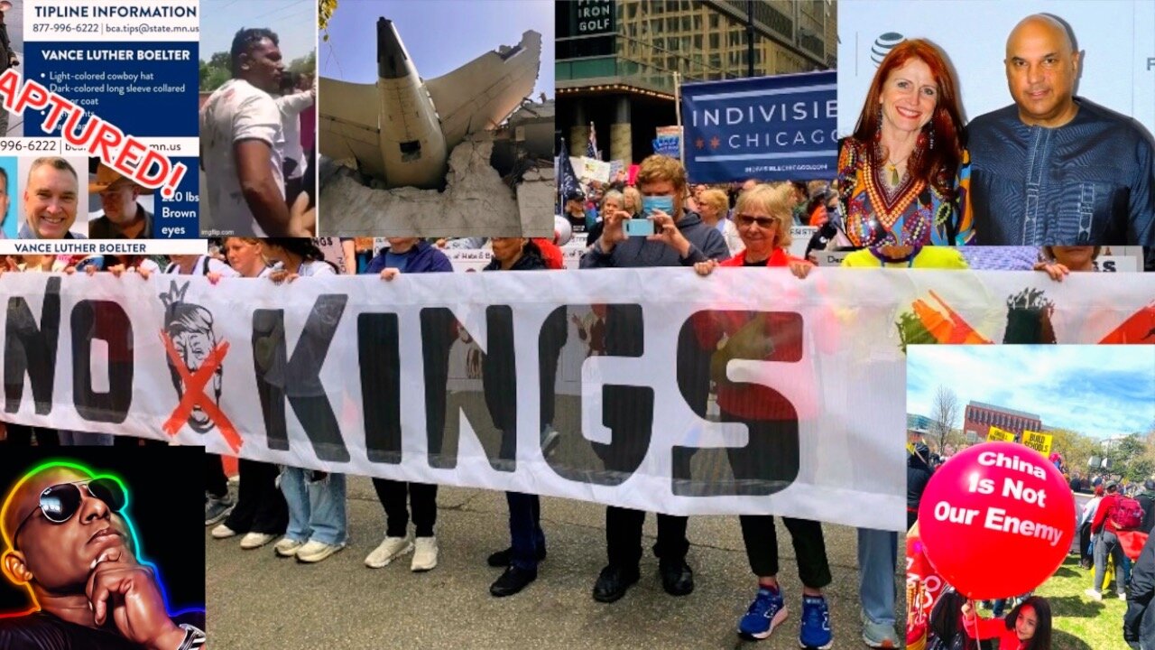 Insane No Kings Protest: Follow The Money: Minnesota Assassin: India Plane Crash Suspicious