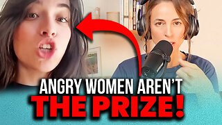 She Says ANGRY Women Are the Prize! (But Angry Men are Evil?!) - Jed TACKLES Angry Woman's MELTDOWN
