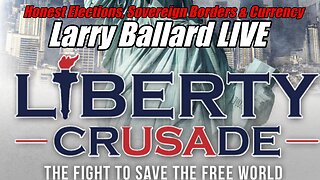 Larry Ballard LIVE. Honest Elections, Sovereign Borders & Currency. . B2T Show, Aug 21, 2025