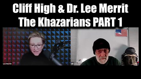 Cliff High & Dr. Lee Merrit - The Khazarians PART 1