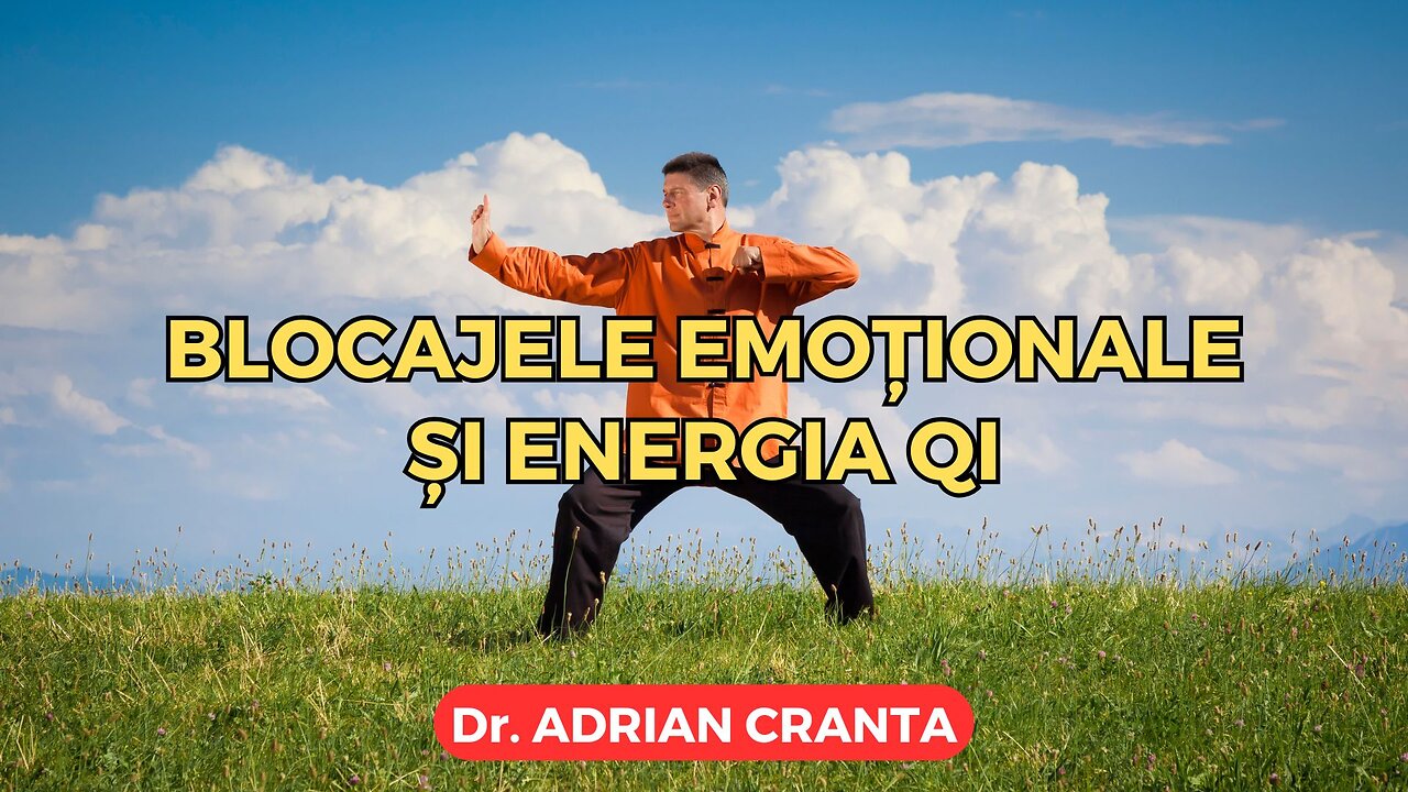 Blocajele emoționale și energia Qi