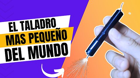 el TALADRO mas PEQUEÑO del MUNDO!! TUTORIAL