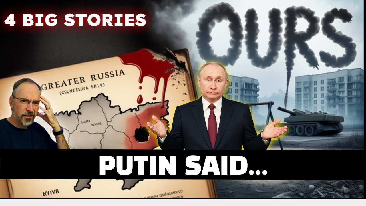 PUTIN: We're ‘RETURNING’ WHAT’S ‘OURS’—AKA LEVELING CITIES