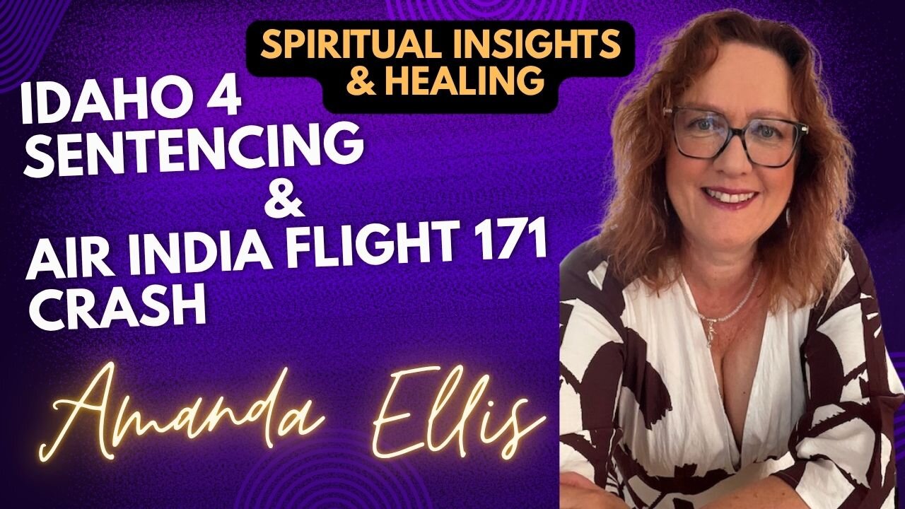 Idaho 4 Sentencing & Air India Flight 171