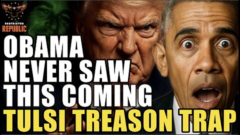 Tulsi Set Treason Trap! Obama Never Saw Trump Coming!