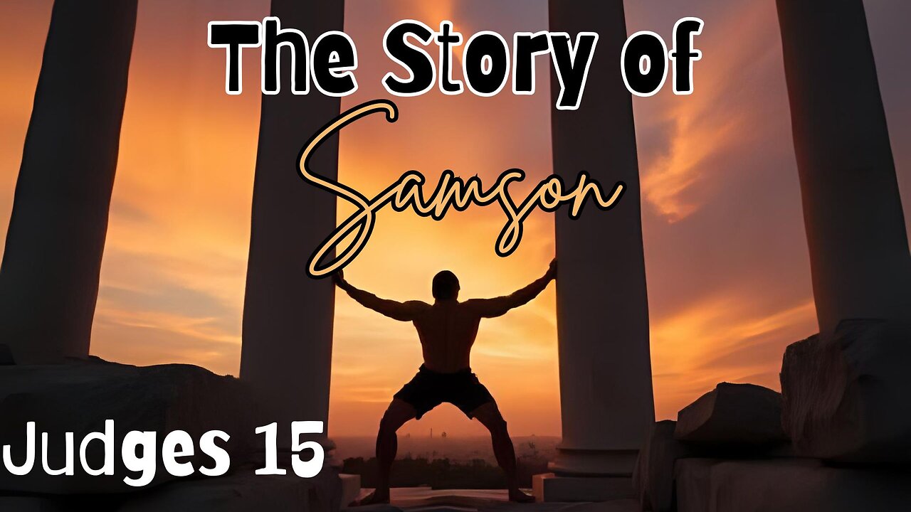 The Story of Samson - Pastor Jeremy Stout