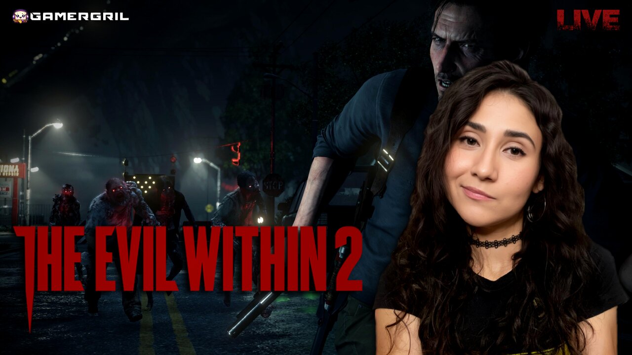 💕 The Evil Within 2 💕 | First Time Playthrough | Backseat Gaming Encouraged