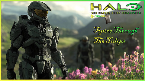 Halo - Spartans! Tip Toe Through the Tulips - Collab