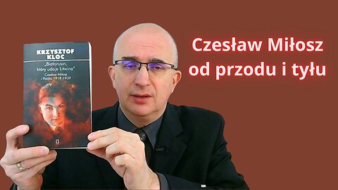 BookTube: Czesław Miłosz od przodu i tyłu