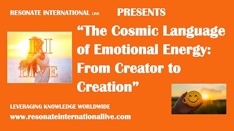 “The Cosmic Language of Emotional Energy: From Creator to Creation”