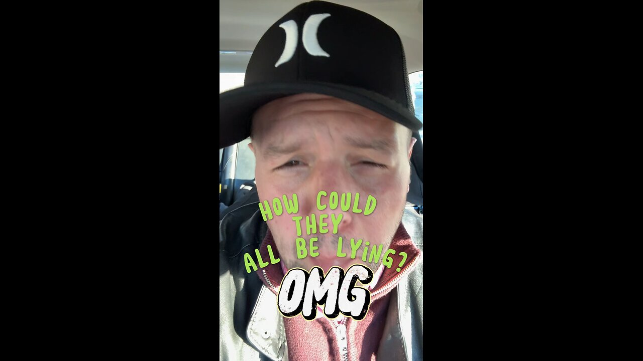 How could they all be lying