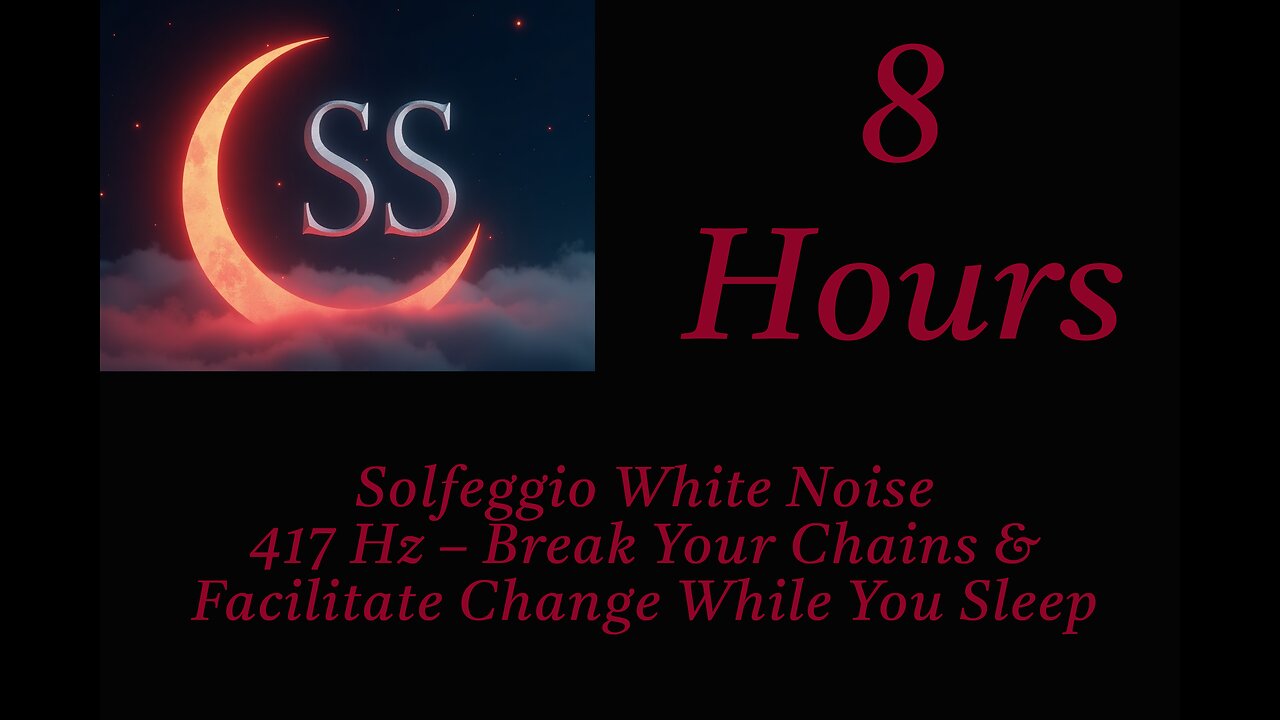 Solfeggio White Noise - 417Hz Break Your Chains And Facilitate Change While You Sleep - 8 Hours