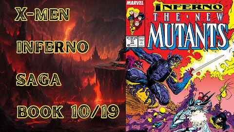 X-Men: Inferno Saga | New Mutants 71 | Book 10 of 19