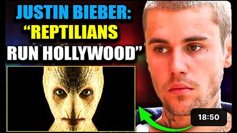 Justin Bieber: "Shapeshifting Reptilians Control Hollywood and Harvest Our Energy"