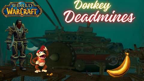 WoW - Donkey Deadmines