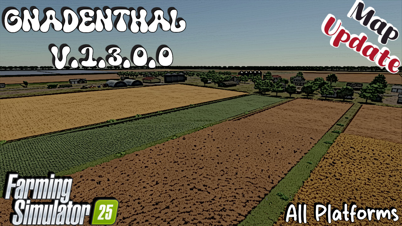 Map Update | Gnadenthal | All Platforms | V.1.3.0.0 | Farming Simulator 25