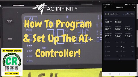 I Show How Easy It Is To Program & Set Up The AC Infinity AI+ Growing Environment Controller!