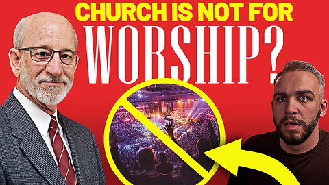 Church Is Not for Worship?