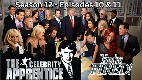 The Celebrity Apprentice Season 12 Episodes 10 & 11