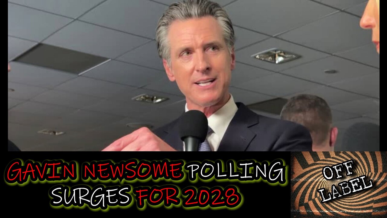 Newsome Sees A Polling Surge For 2028 Democratic Nominee