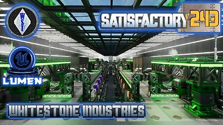 Satisfactory 1.1 | Singleplayer | S4 Episode 243