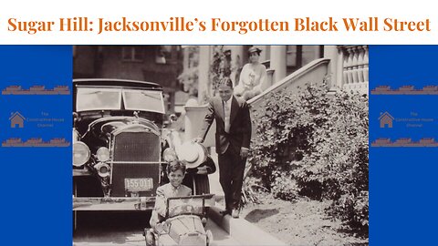Sugar Hill: Jacksonville’s Forgotten Black Wall Street