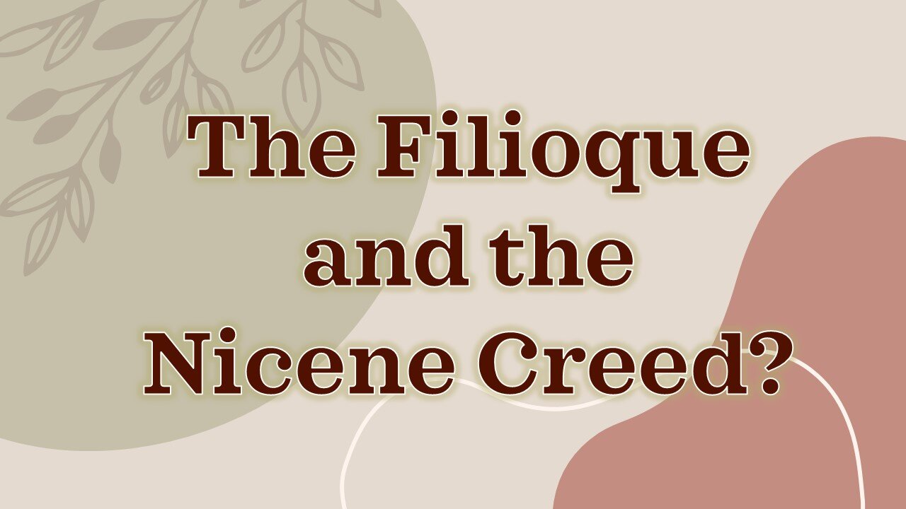 Help a bro out. Are We Doing the Nicene Creed Wrong?: the Filioque Controversy.