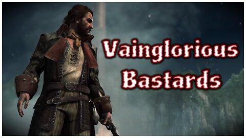 Assassin's Creed IV: Black Flag - Vainglorious Bastards