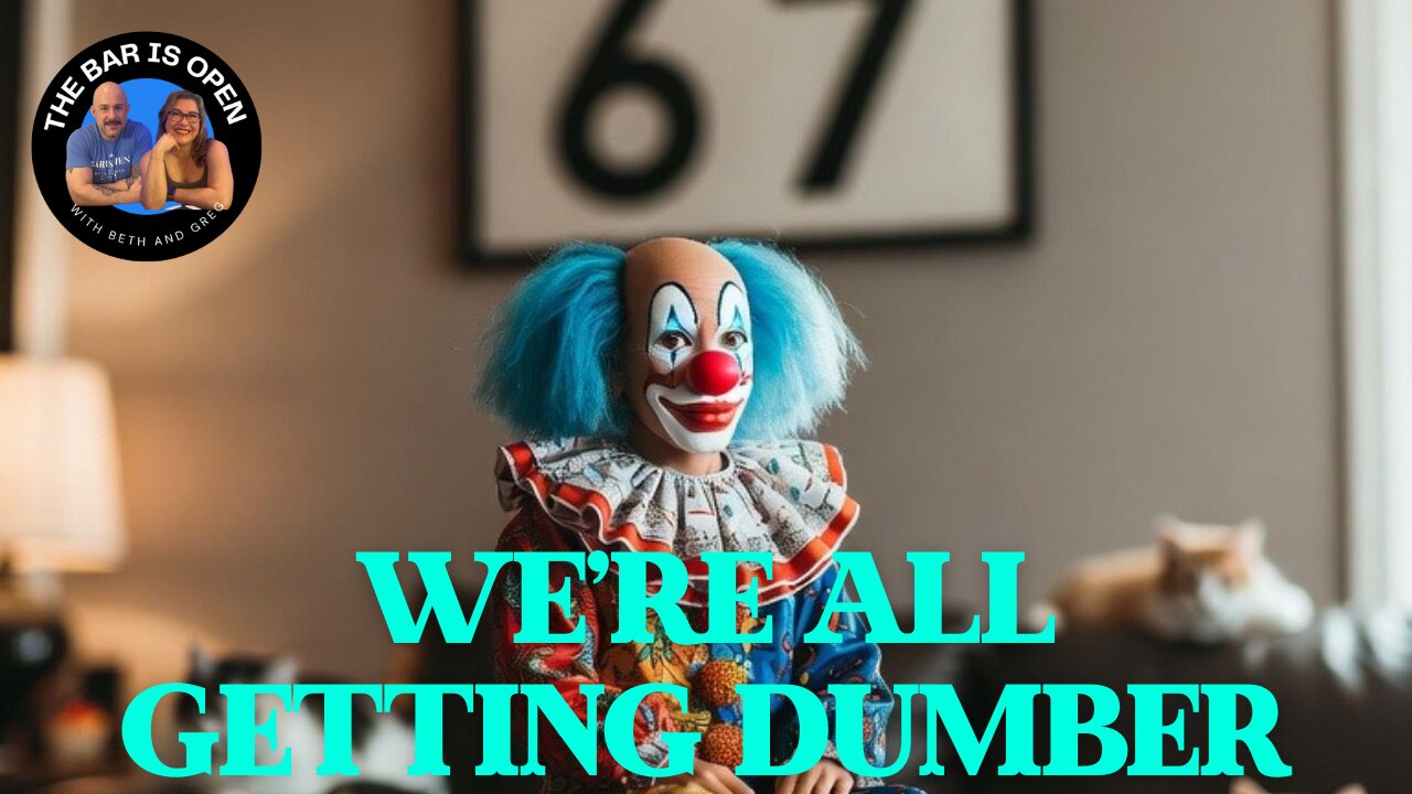 We're All Getting Dumber - TBIO 541