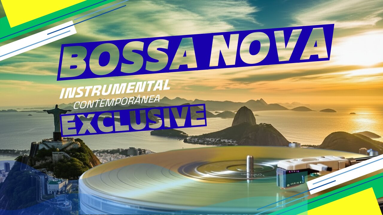 Bossa Nova Playlist - EXCLUSIVE