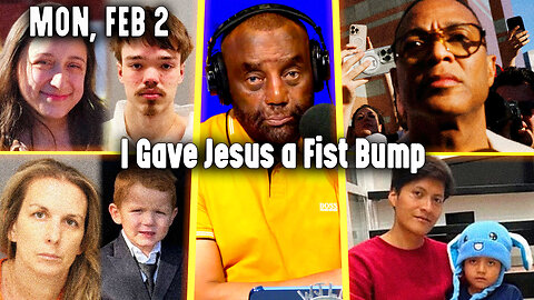 I Gave Jesus a Fist Bump | JLP Mon 2-2-26