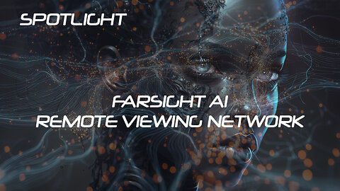 Farsight Spotlight: AI Remote-Viewing Network