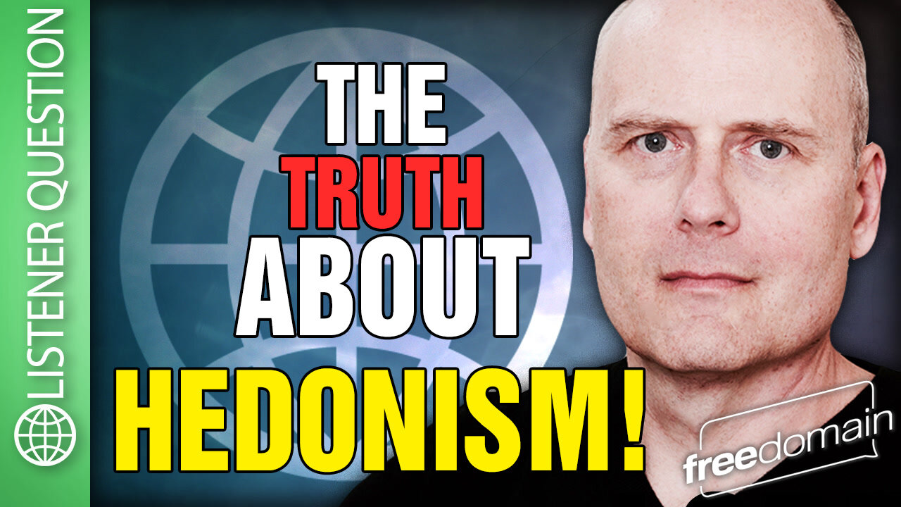 The Truth About HEDONISM!