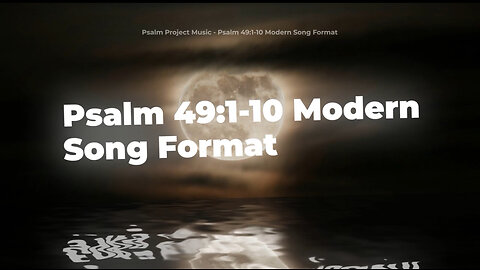 🎶 Psalm 49:1-10 (KJV) Modern Song Format - Official Lyric Video