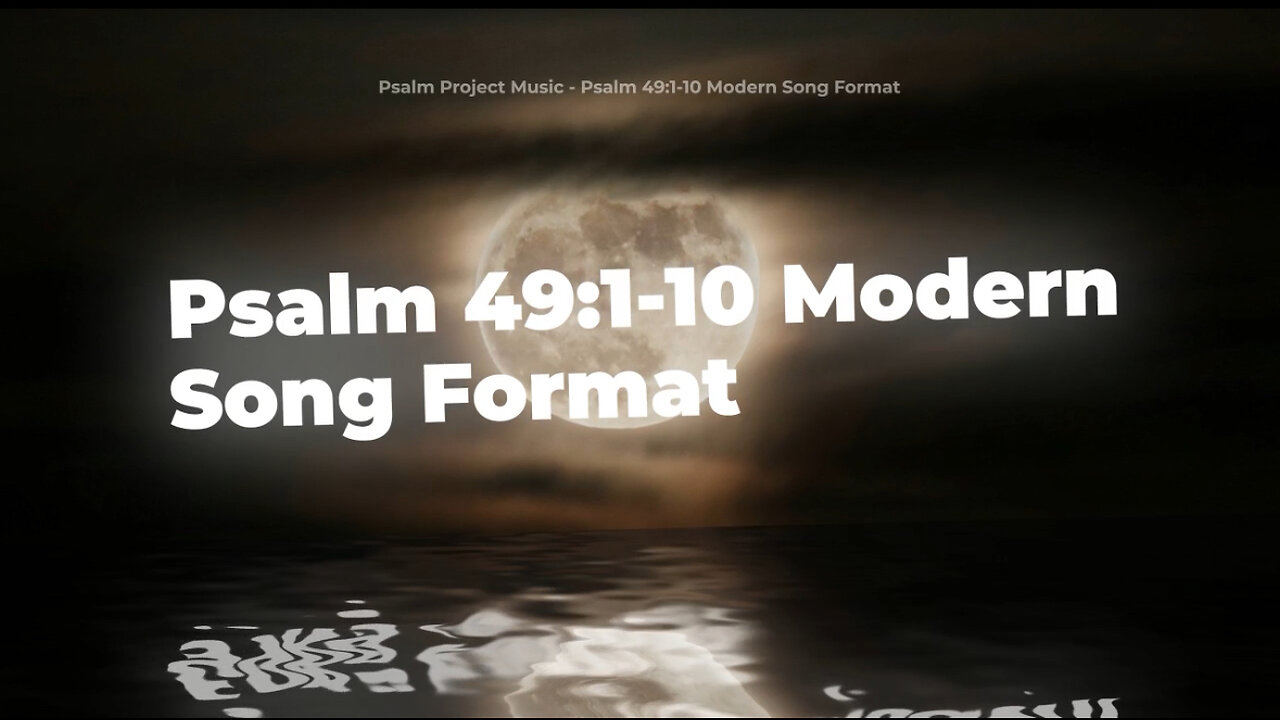 🎶 Psalm 49:1-10 (KJV) Modern Song Format - Official Lyric Video