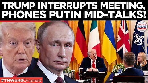 Trump Halts EU-Zelensky Talks to Call Putin, Trilateral Summit Ahead? | Trump-Putin-Zelensky Meet