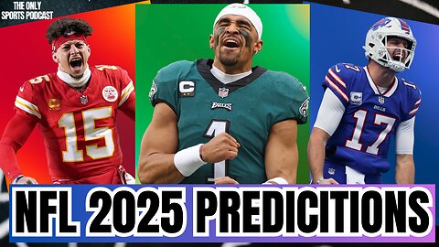 2025 NFL Predictions: Super Bowl Matchups, Division Winners & Award Picks