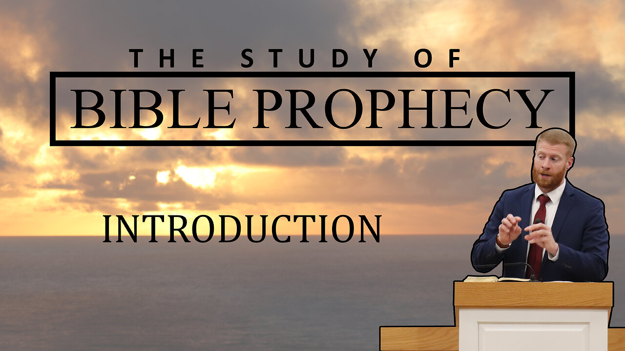 Introduction: End Times/Bible Prophecy