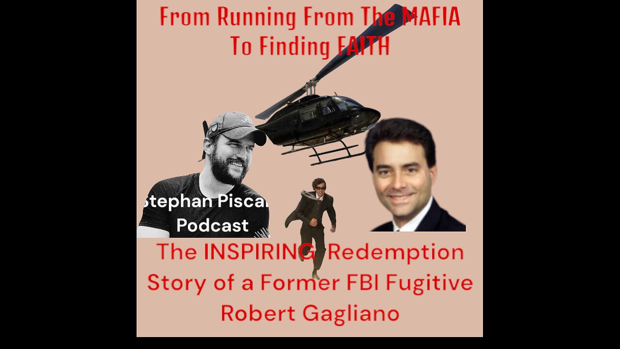 Stephan Piscano Interviews Former FBI/Mafia Fugitive Bob Gagliano a Story of Redemption