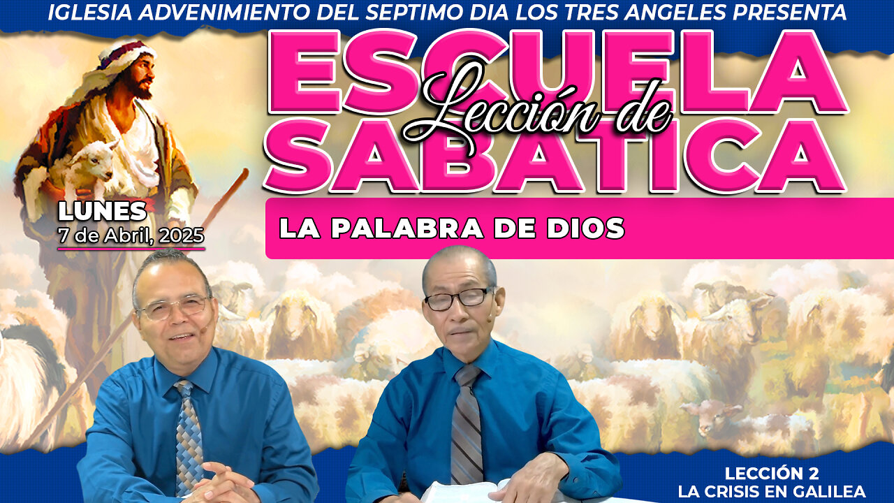 Lunes 7 de Abril Lección de Escuela Sabática Pr. Orlando Enamorado