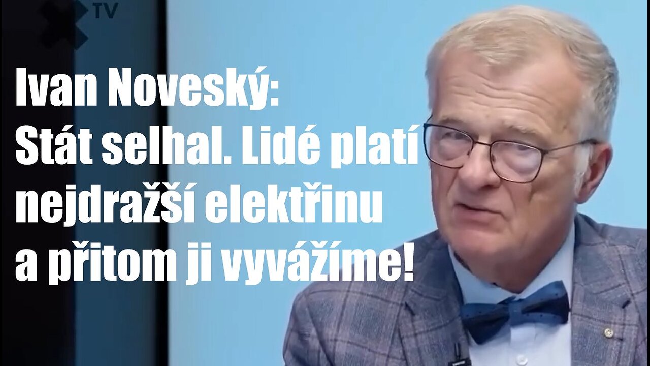 Ivan Noveský - Stát selhal. Lidé platí nejdražší elektřinu a přitom ji vyvážíme!