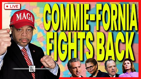 COMMIE-FORNIA FIGHTS BACK