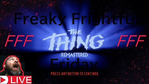 Freaky Frightful Friday playing -The thing- (horror game livestream) Live